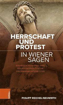 Herrschaft und Protest in Wiener Sagen 1