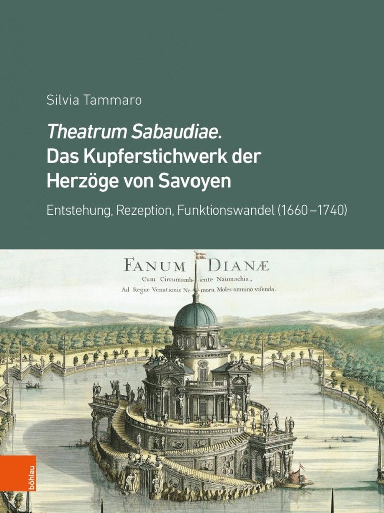 Silvia Tammaro - Theatrum Sabaudiae. Das Kupferstichwerk der Herzoge von Savoyen, Inbunden