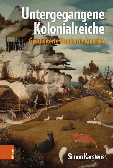 Simon Karstens - Untergegangene Kolonialreiche, Inbunden