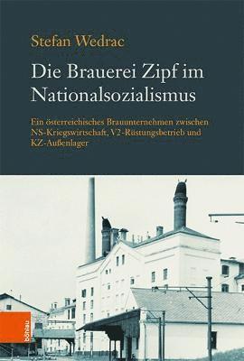 bokomslag Die Brauerei Zipf im Nationalsozialismus