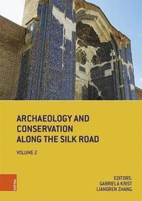 bokomslag Archaeology and Conservation Along the Silk Road