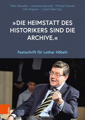 „Die Heimstatt des Historikers sind die Archive.“