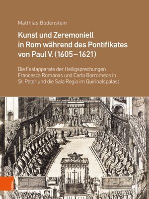 bokomslag Kunst und Zeremoniell in Rom whrend des Pontifikates von Paul V. (1605-1621)