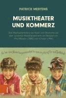 Musiktheater Und Kommerz: Das Wechselverhaltnis Von Kunst Und Okonomie Auf Dem Londoner Musiktheatermarkt Am Beispiel Von the Mikado (1885) Und 1