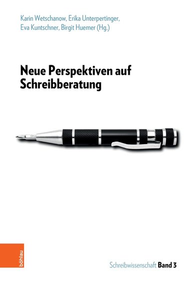 Karin Wetschanow, Erika Unterpertinger, Eva Kuntschner, Birgit Huemer - Neue Perspektiven auf Schreibberatung, Inbunden