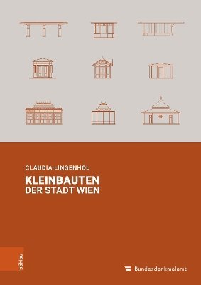 Claudia Lingenhöl, Dipl.-Ing. Mag. Claudia Lingenhol, Claudia Lingenhol - Kleinbauten der Stadt Wien, Häftad