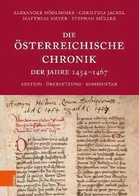 bokomslag Die sterreichische Chronik der Jahre 1454-1467