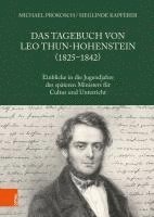 Michael Prokosch, Sieglinde Kapferer - Das Tagebuch von Leo Thun-Hohenstein (1825-1842), Inbunden