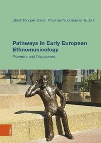 bokomslag Pathways in Early European Ethnomusicology