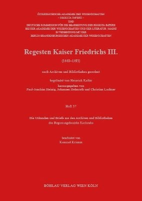 Paul-Joachim Heinig, Johannes Helmrath, Christian Lackner - Die Urkunden und Briefe aus den Archiven und Bibliotheken des Regierungsbezirks Karlsruhe, Häftad