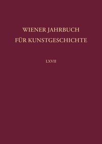 bokomslag Wiener Jahrbuch für Kunstgeschichte LXVII