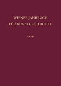 bokomslag Wiener Jahrbuch Fur Kunstgeschichte LXVII