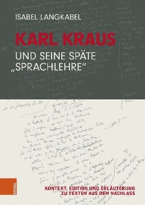 bokomslag Karl Kraus und seine spte &quot;Sprachlehre&quot;