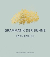 bokomslag Grammatik Der Buhne: Eine Gespenster-Geschichte