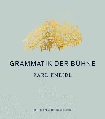 Grammatik Der Buhne: Eine Gespenster-Geschichte 1