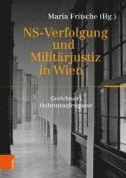 Ns-Verfolgung Und Militarjustiz in Wien: Gerichtsort Hohenstaufengasse 1