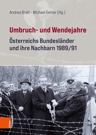 Andrea Brait, Michael Gehler - Umbruch- und Wendejahre, Inbunden