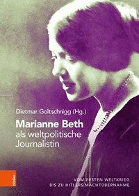 bokomslag Marianne Beth als weltpolitische Journalistin