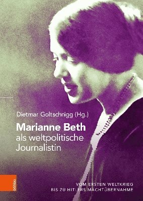 Marianne Beth als weltpolitische Journalistin 1