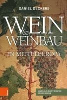bokomslag Wein & Weinbau in Mitteleuropa: Eine Kulturhistorische Spurensuche