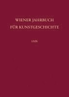 bokomslag Wiener Jahrbuch Fur Kunstgeschichte Bd. LXIX