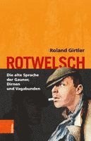 bokomslag Rotwelsch: Die Alte Sprache Der Gauner, Dirnen Und Vagabunden