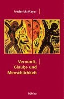 Vernunft, Glaube und Menschlichkeit 1