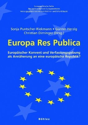 Gunter Herzig, Christian Dirninger - Europa Res Publica: Europaischer Konvent Und Verfassungsgebung ALS Annaherung an Eine Europaische Republik?, Häftad