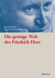 bokomslag Die geistige Welt des Friedrich Heer