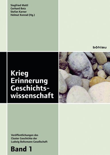 Gerhard Botz, Helmut Konrad, Siegfried Mattl - Krieg. Erinnerung. Geschichtswissenschaft, Häftad
