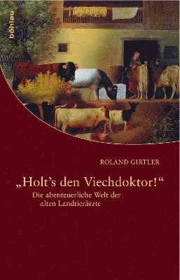 »Holt's den Viechdoktor!«