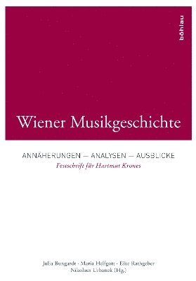 Maria Helfgott, Julia Bungardt, Nikolaus Urbanek, Eike Rathgeber - Wiener Musikgeschichte, Inbunden