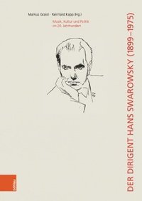 bokomslag Der Dirigent Hans Swarowsky (18991975)