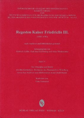 Die Urkunden und Briefe aus den Kurmainzer Beständen des Bayerischen Staatsarchivs in Würzburg sowie den Archiven und Bibliotheken der Stadt Mainz