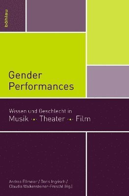 Andrea Ellmeier, Claudia Walkensteiner-Preschl, Doris Ingrisch, Dr. Andrea Ellmeier, Univ.-Prof. Dr. Claudia Walkensteiner-Preschl, Univ.-Prof. Dr. Doris Ingrisch - Gender Performances, Häftad