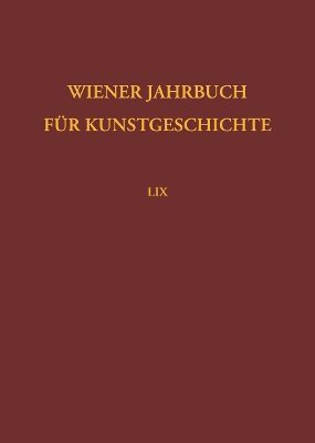 Wiener Jahrbuch für Kunstgeschichte LIX