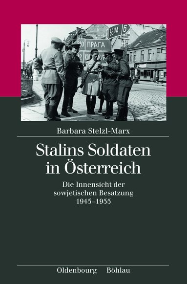 Barbara Stelzl-Marx - Stalins Soldaten in Österreich, Häftad