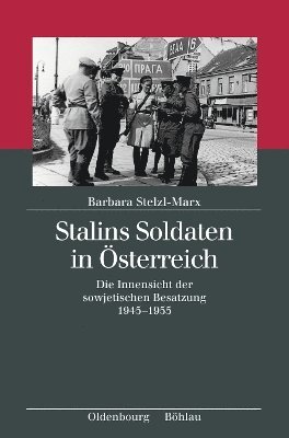 Barbara Stelzl-Marx, Univ.-Prof. Dr. Barbara Stelzl-Marx - Stalins Soldaten in Österreich, Häftad