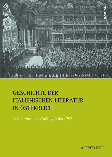 Alfred Noe - Geschichte der italienischen Literatur in Österreich, Inbunden