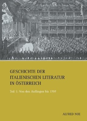 Alfred Noe, ao. Univ.-Prof. Dr. Alfred Noe - Geschichte der italienischen Literatur in Österreich, Inbunden