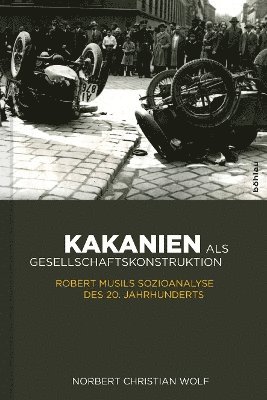 Norbert Christian Wolf, Prof. Dr. Norbert Christian Wolf - Kakanien als Gesellschaftskonstruktion, Inbunden