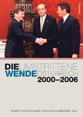 Franz Schausberger, Robert Kriechbaumer, Univ.-Prof. Dr. Franz Schausberger, Univ.-Prof. Mag. Dr. Robert Kriechbaumer - Die umstrittene Wende, Inbunden