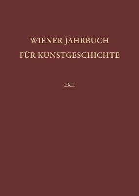 Wiener Jahrbuch für Kunstgeschichte LXII