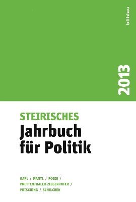 Wolfgang Mantl, Anita Ziegerhofer, Bernd Schilcher, Klaus Poier, Manfred Prisching, Beatrix Karl, emer. Univ.-Prof. Dr. Dr. h.c. Wolfgang Mantl, Univ.-Prof. Dr. Anita Ziegerhofer, Univ.-Prof. Dr. Bernd Schilcher, Prof. Dr. Klaus Poier, Univ.-Prof. Mag. Dr. Manfred Prisching, ao. Univ.-Prof. Mag. Dr. Beatrix Karl - Steirisches Jahrbuch für Politik, Häftad