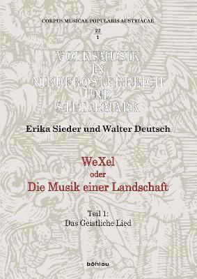 Erika Sieder, Walter Deutsch, Dr. Erika Sieder, Univ.-Prof. Walter Deutsch - WeXel oder Die Musik einer Landschaft, Inbunden