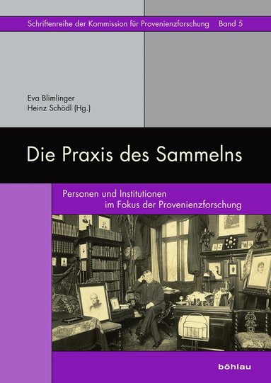 Eva Blimlinger, Heinz Schödl - Die Praxis des Sammelns, Inbunden