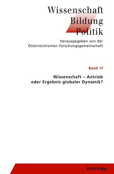 Wolfgang Kautek, Reinhard Neck, Heinrich Schmidinger - Wissenschaft - Agens oder Ergebnis globaler Dynamik?, Häftad