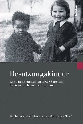 Barbara Stelzl-Marx, Silke Satjukow - Besatzungskinder, Inbunden