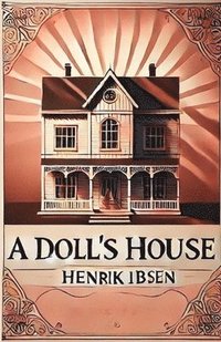 bokomslag A Doll's House(Illustrated)