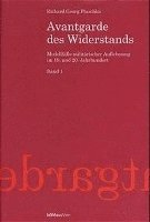 bokomslag Avantgarde Des Widerstands: Modellfalle Militarischer Auflehnung Im 19. Und 20. Jahrhundert